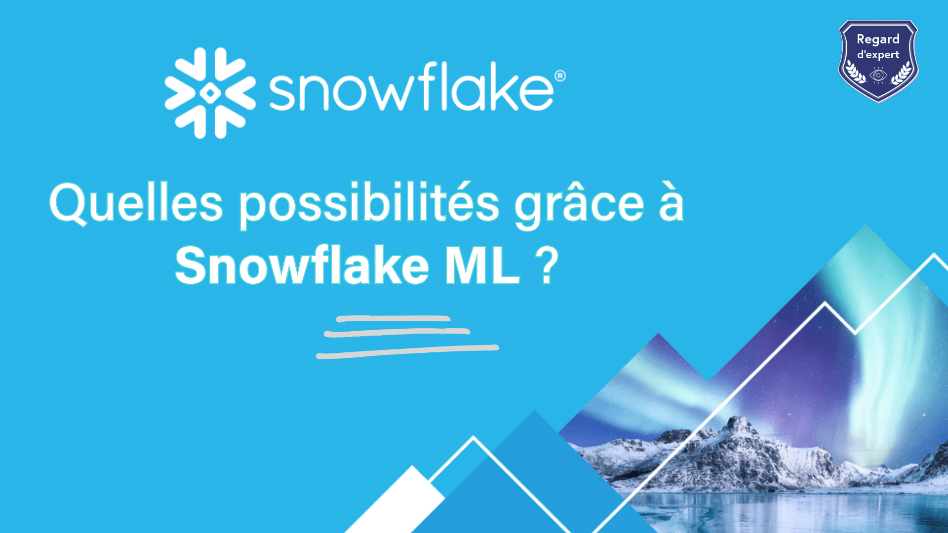 SNowflake nouveautés ML