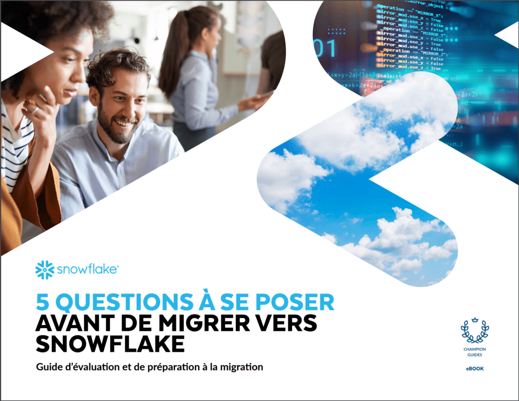 5 questions à se poser avant de migrer sur Snowflake